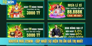 Khuyến Mãi 32win - Cập Nhật Sự Kiện Tri Ân Giá Trị Nhất