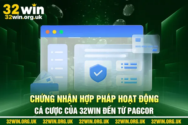 Chứng nhận hợp pháp hoạt động cá cược của 32win đến từ PAGCOR